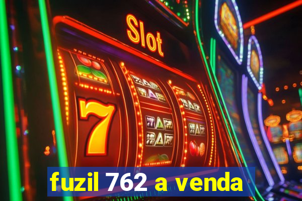 fuzil 762 a venda